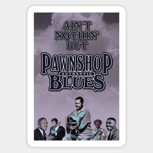 Ain't Nothin' But Authentic - Pawnshop Blues Sticker